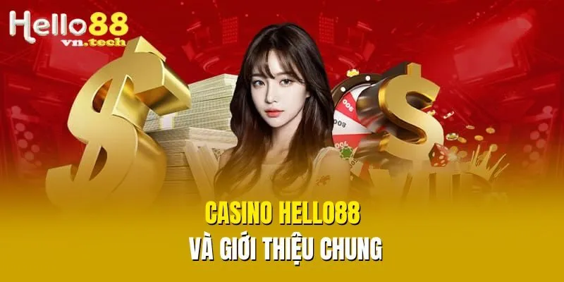 Casino Hello88 và giới thiệu chung